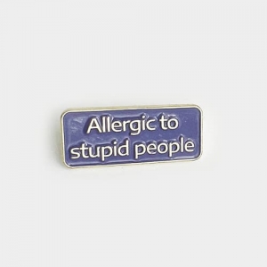 Значок Allergic to stupid people